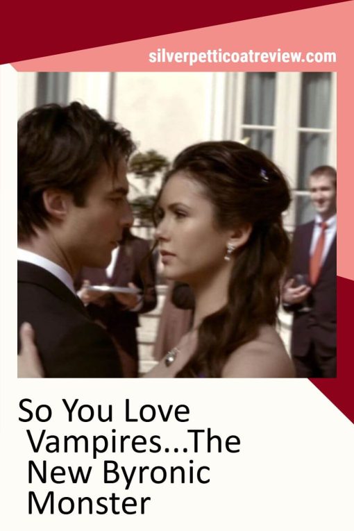 So You Love Vampires...The New Byronic Monster Pinterest image with Damon and Elena