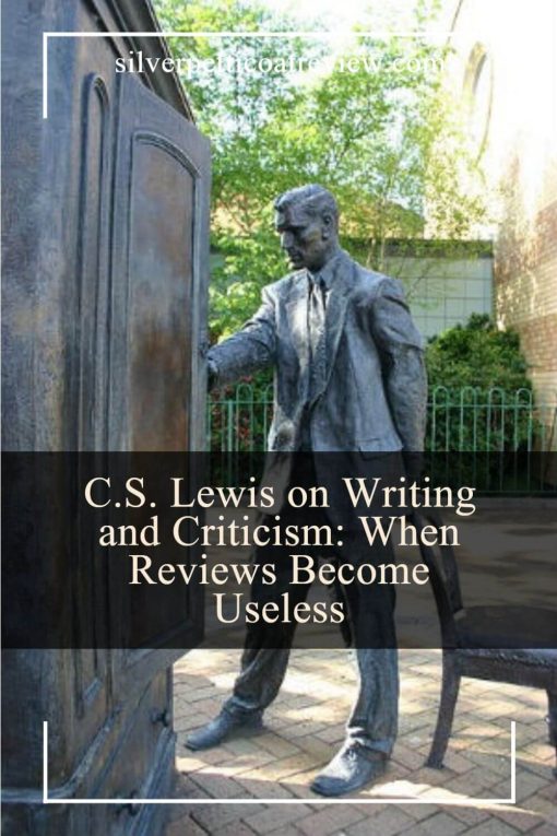 C.S. Lewis on Writing and Criticism: When Reviews Become Useless pinterest image