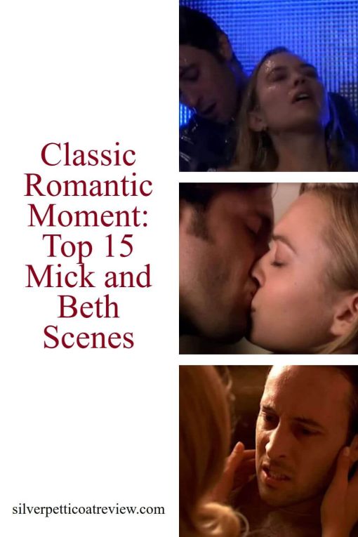 Classic Romantic Moment: Top 15 Mick and Beth Scenes pinterest image