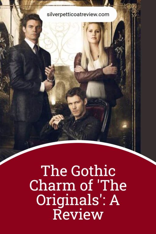 The Gothic Charm of 'The Originals' A Review pinterest image