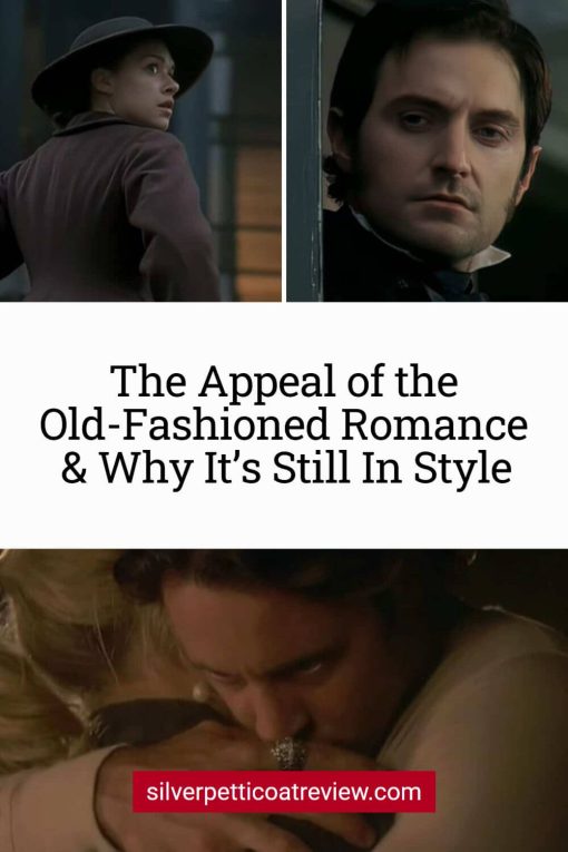 The Appeal of the Old-Fashioned Romance & Why It’s Still In Style pin