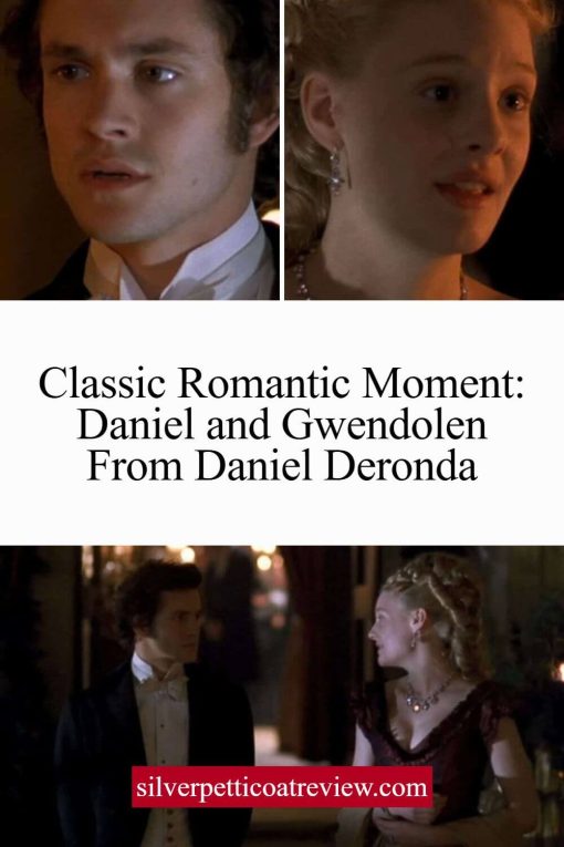 Classic Romantic Moment: Daniel and Gwendolen from Daniel Deronda pin