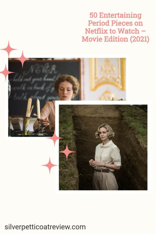 50 Entertaining Period Pieces on Netflix to Watch – Movie Edition (2021); pinterest image