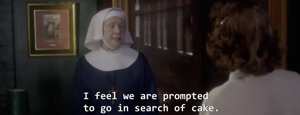 Sister Monica Joan has excellent priorities.