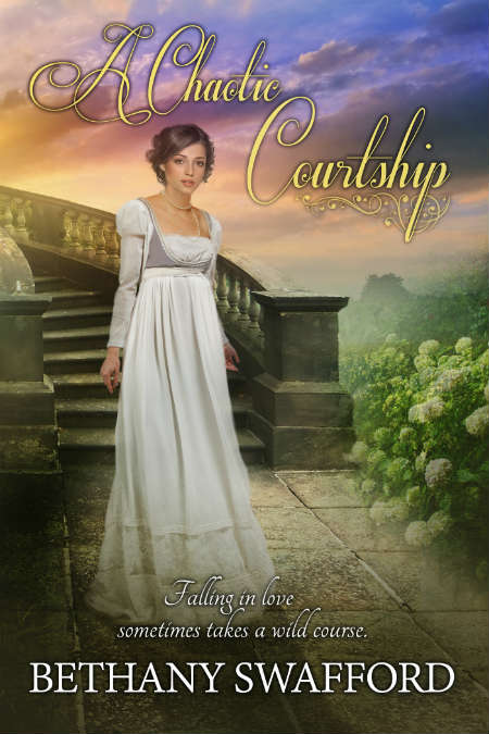A Chaotic Courtship by Bethany Swafford