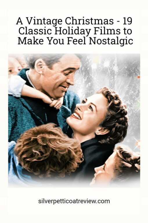 A Vintage Christmast: 19 Classic Holiday Films to Make You Feel Nostalgic; pinterest image with It's A Wonderful Life