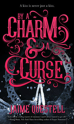 By a Charm and a Curse; Book Review; Young Adult; Romance; Fantasy