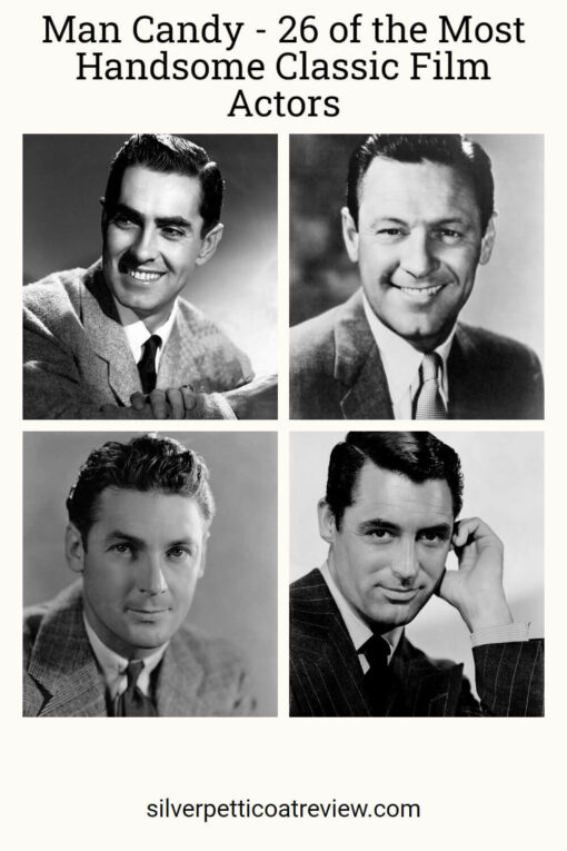 Man Candy - 26 of the Most Handsome Classic Film Actors; pinterest image