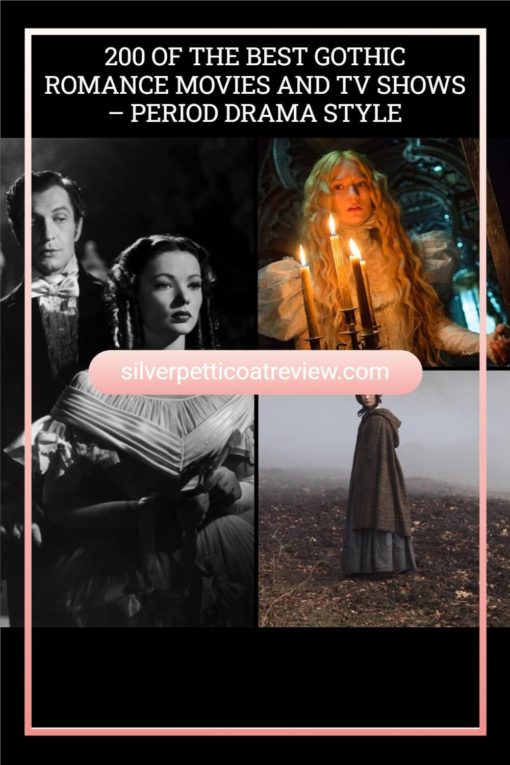 200 of the Best Gothic Romance Movies and TV Shows – Period Drama Style; Pinterest image