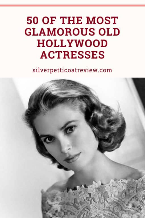 50 Of the Most Glamorous Old Hollywood Actresses with Old Hollywood Glamour; pinterest graphic