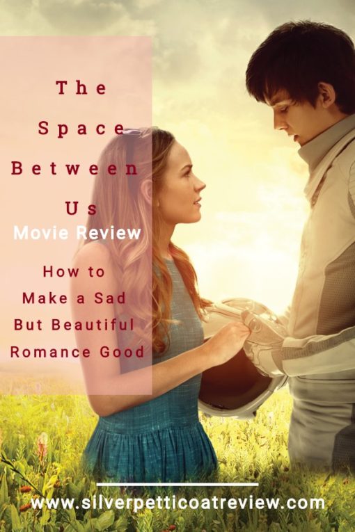 'The Space Between Us' Review: How to Make a Sad But Beautiful Romance Good