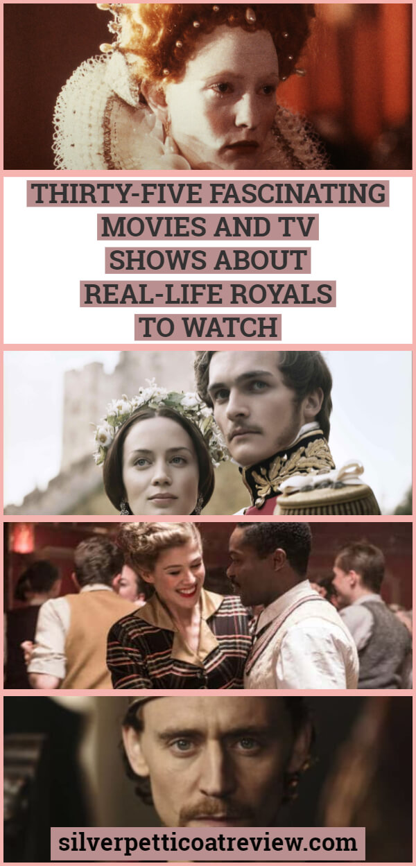 Thirty-Five Fascinating Movies and TV Shows About Real-Life Royals to Watch: Pin