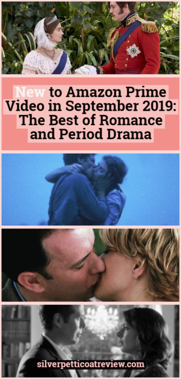New to Amazon Prime Video in September 2019: The Best of Romance and Period Drama: Pin