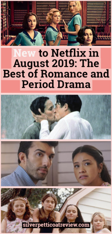 New to Netflix August 2019: The Best of Romance and Period Drama