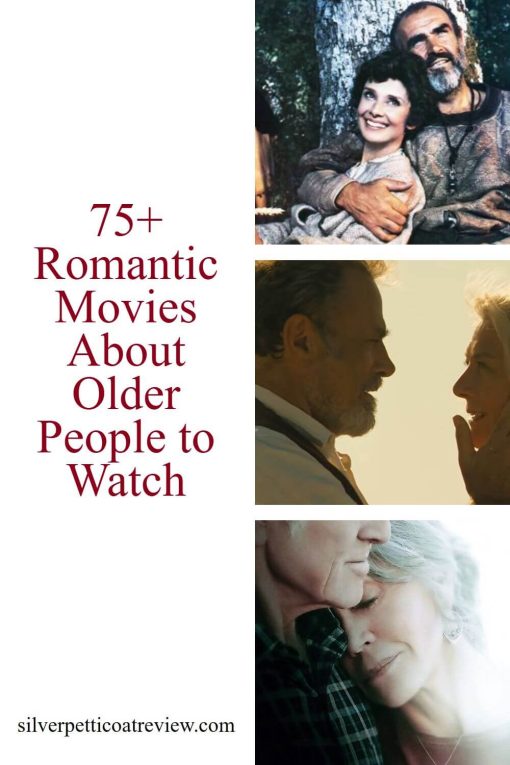75 romantic movies about older people to watch pinterest pin