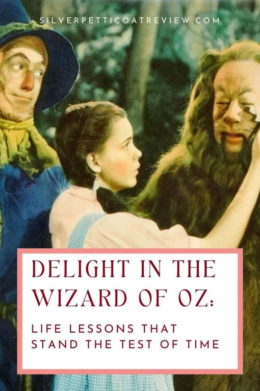Delight in The Wizard of Oz Life Lessons That Stand the Test of Time Pinterest Pin