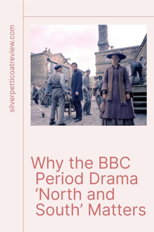 Why the BBC Period Drama ‘North and South’ Matters; pinterest image