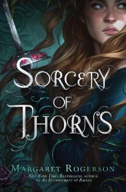 Sorcery of Thorns Book Cover: The Silver Petticoat Review’s 25 Best YA Novels of 2019