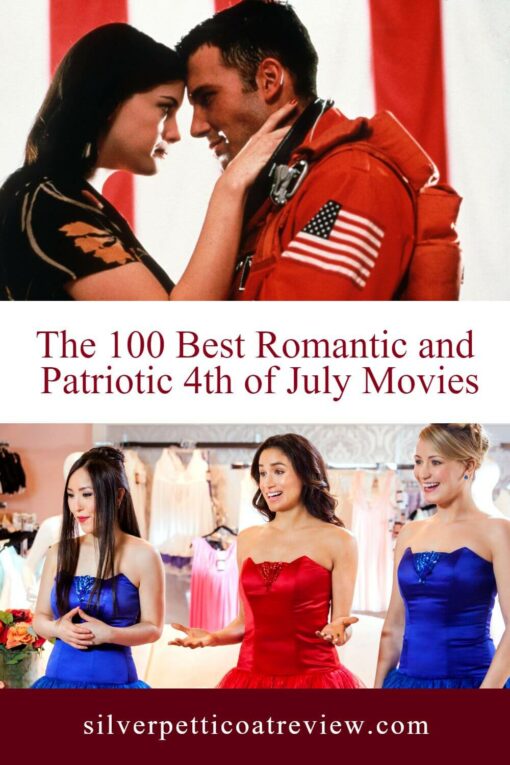 The 100 Best Romantic and Patriotic 4th of July Movies; pinterest image