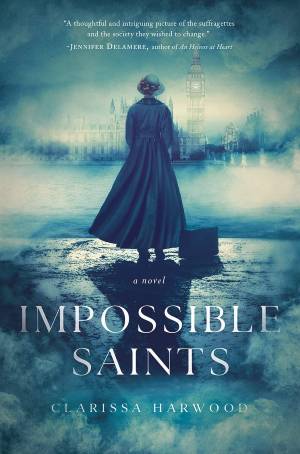 Impossible Saints by Clarissa Harwood; christian historical romance novels