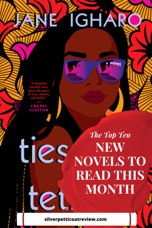 The Top Ten New Novels To Read This Month Pinterest Image featuring Ties that Tether book cover