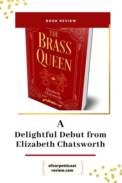 The Brass Queen Book Review: A Delightful Debut from Elizabeth Chatsworth; Pinterest graphic
