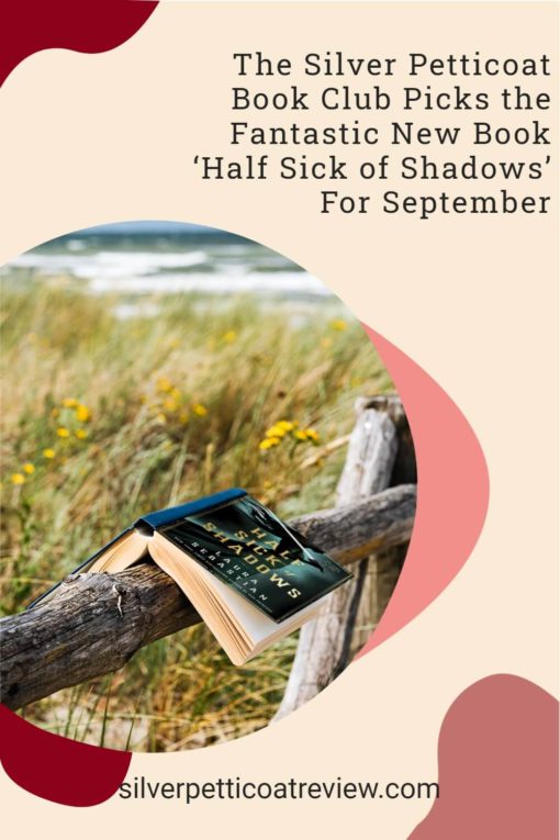 The Silver Petticoat Book Club Picks the Fantastic New Book ‘Half Sick of Shadows’ ; Pinterest image