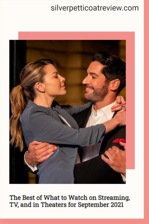 The Best of What to Watch on Streaming, TV, and in Theaters for September 2021; Pinterest image with Lucifer and Chloe