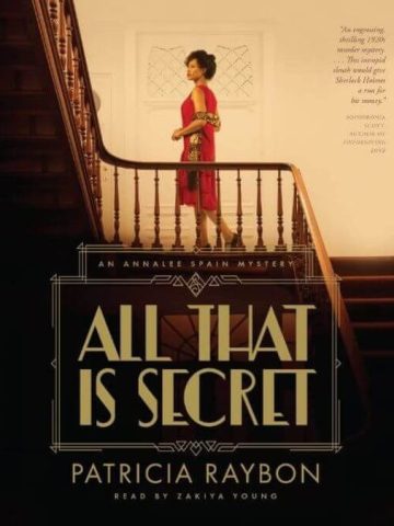 All That Is Secret by Christian Fiction Author, Patricia Raybon