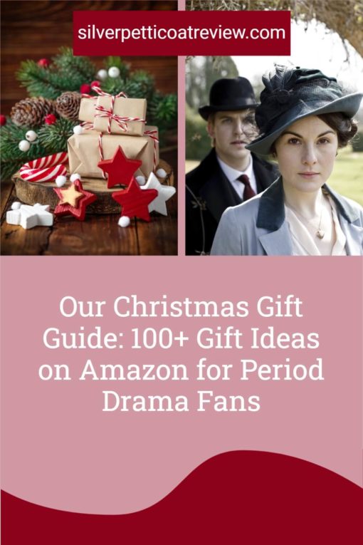 Our Christmas Gift Guide: 100+ Gift Ideas on Amazon for Period Drama Fans; Pinterest image