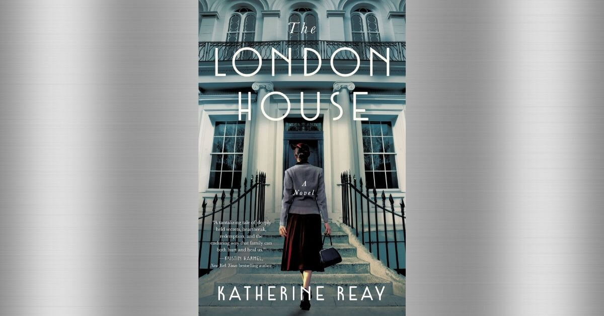 The London House by Katherine Reay book cover - featured image with silver background