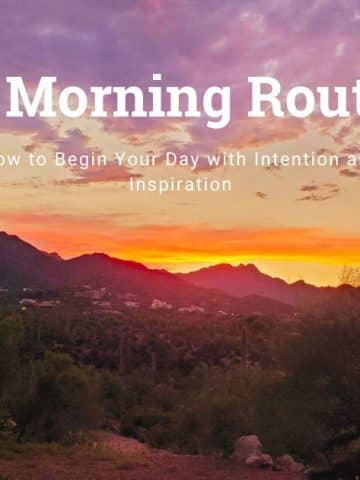 My Morning Routine: A beautiful desert sunrise over mountains, the perfect start to an intentional morning routine.
