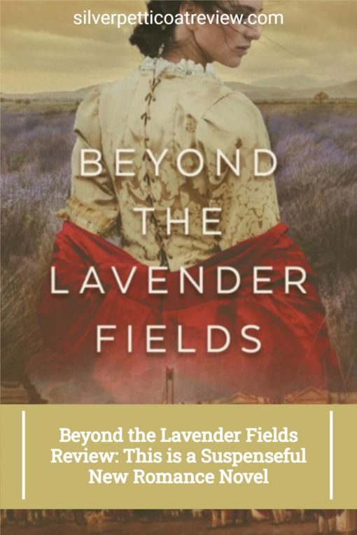 Beyond the Lavender Fields Review: This is a Suspenseful New Romance Novel; Pinterest image with book cover