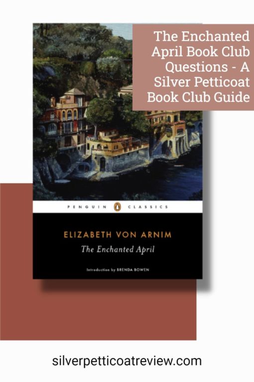 The Enchanted April Book Club Questions - A Silver Petticoat Book Club Guide; pinterest image