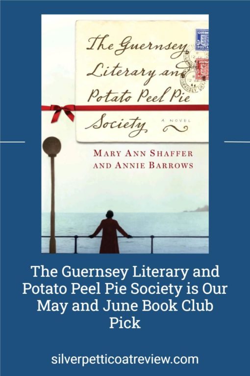 The Guernsey Literary and Potato Peel Pie Society is Our May and June Book Club Pick; Pinterest Image