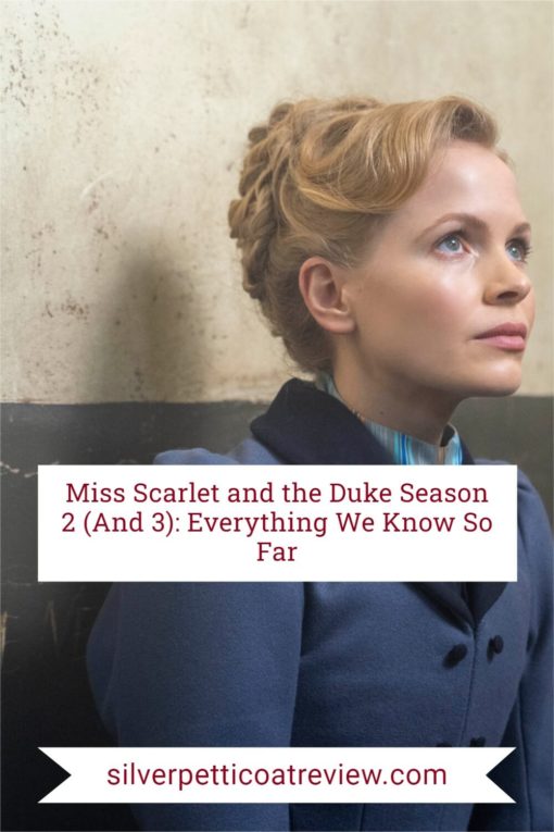Miss Scarlet and the Duke Seasons 2 And 3: Everything We Know So Far (Season 3 Release Date); pinterest image
