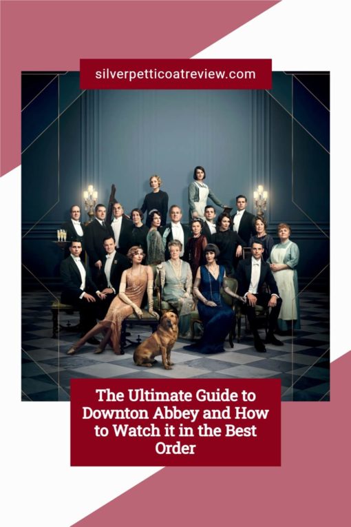 The Ultimate Guide to Downton Abbey and How to Watch it in the Best Order; Pinterest image