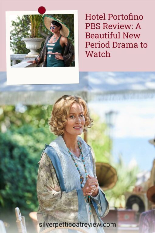 Hotel Portofino PBS Review: A Beautiful New Period Drama to Watch; pinterest image