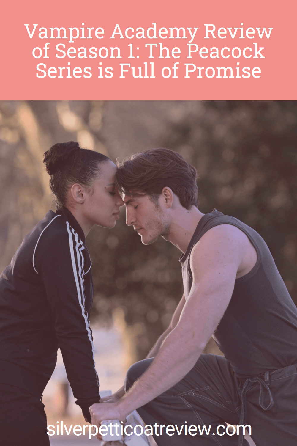 Vampire Academy Review of Season 1 The Peacock Series is Full of Promise The Silver Petticoat