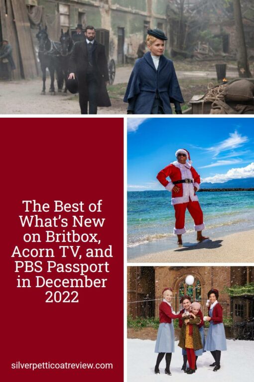 The Best of What's New on Britbox, Acorn TV, and PBS Passport in December 2022; pinterest image