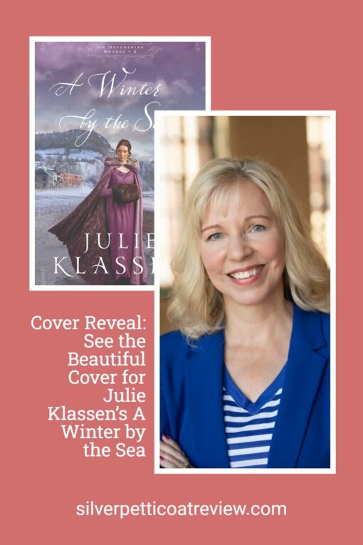 Cover Reveal: See the Beautiful Cover for Julie Klassen’s A Winter by the Sea; pinterest image with book cover and author headshot