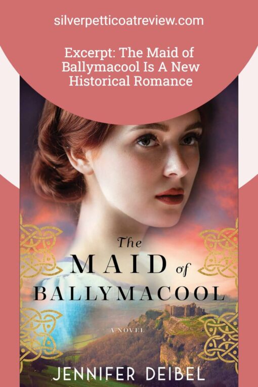 Excerpt: The Maid of Ballymacool Is A New Historical Romance; pinterest image