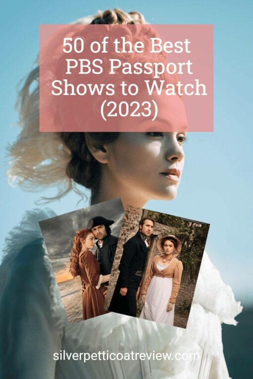 50 of the Best PBS Passport Shows to Watch (2023) pinterest image with Marie Antoinette, Poldark, and Sanditon