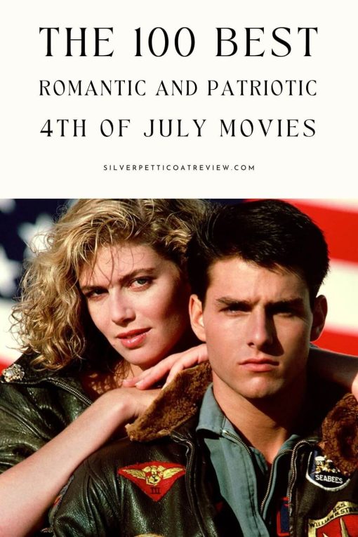 The 100 Best Romantic and Patriotic 4th of July Movies; pinterest image