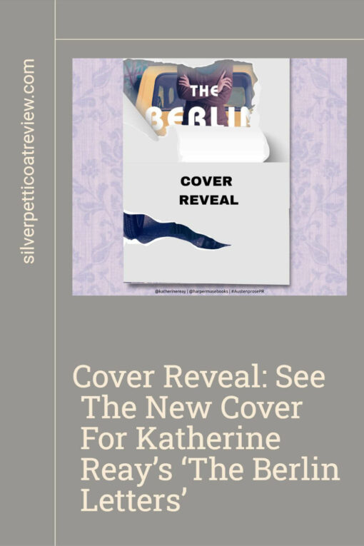 Cover Reveal of The Berlin Letters by Katherine Reay; pinterest image showing part of the book cover