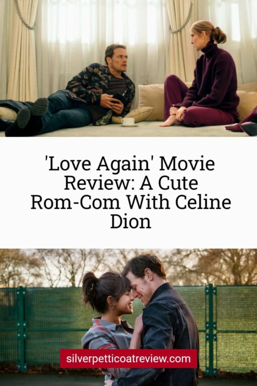'Love Again' Movie Review A Cute Rom-Com With Celine Dion pinterest image