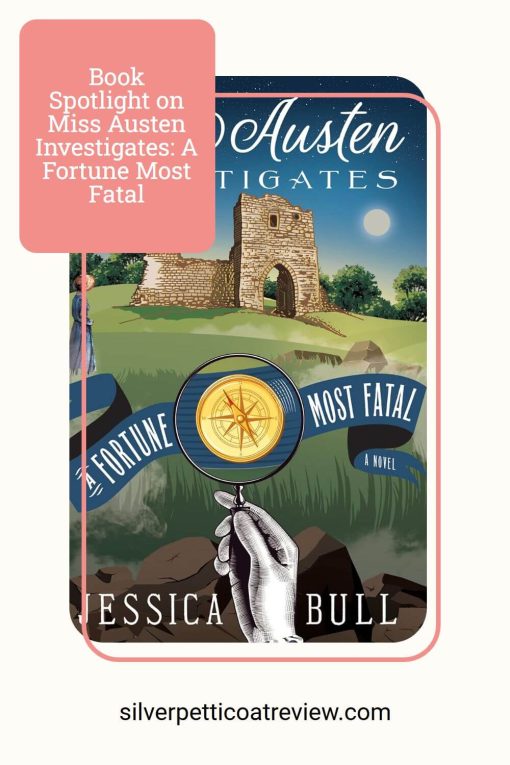Book Spotlight on Miss Austen Investigates A Fortune Most Fatal pinterest image