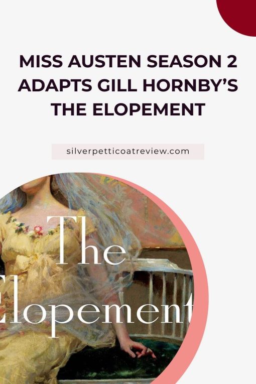 Miss Austen Season 2 Adapts Gill Hornby’s The Elopement pinterest image