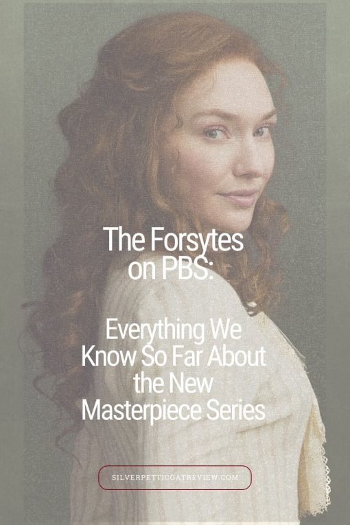 The Forsytes on PBS Everything We Know So Far About the New Masterpiece Series Pinterest Image