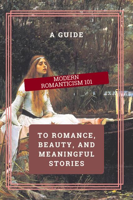 Modern Romanticism 101 - A Guide. Shows The Lady of Shalott painting in the background.